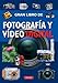 Fotografía y vídeo digital (El Gran Libro de...) (Spanish Edition)