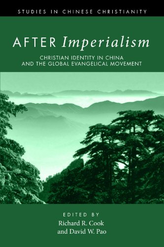 After Imperialism: Christian Identity in China and the Global Evangelical Movement (Studies in Chinese Christianity)