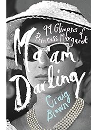 Ma'am Darling: 99 Glimpses of Princess Margaret