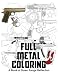 Full Metal Coloring: A Book of Down Range Reflection by Kimberly Kolb Eakin