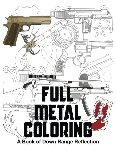 Full Metal Coloring: A Book of Down Range Reflection by Kimberly Kolb Eakin