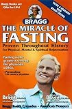 By Patricia Bragg The Miracle of Fasting: Proven Throughout History for Physical, Mental and Spiritual Rejuvenation (3rd) [Paperback]