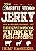 The Complete Book of Jerky: How to Process, Prepare, and Dry Beef, Venison, Turkey, Fish, and More (Complete Meat)
