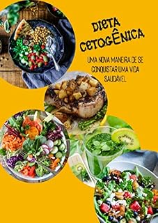 Livro DIETA CETOGÊNICA: UMA NOVA MANEIRA DE CONQUISTAR UMA VIDA SAUDÁVEL
