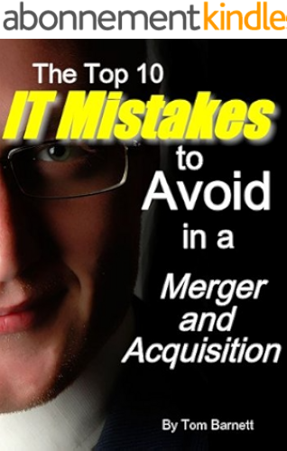 Download Top 10 IT Mistakes To Avoid in a Merger and Acquisition (English Edition) PDF