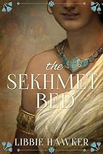 The Sekhmet Bed: A Novel of Ancient Egypt (The She-King Book 1)