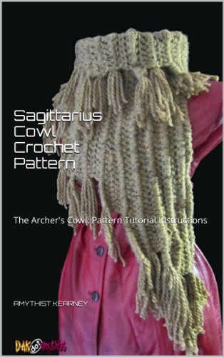 Sagittarius Cowl Crochet Pattern: The Archer's Cowl: Pattern Tutorial Instructions