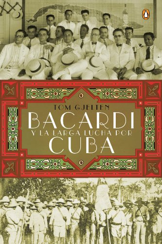 BacardÃ­ y la larga lucha por Cuba (Spanish Edition)