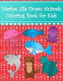 Marine Life Ocean Animals Coloring Book for Kids: Big easy ocean animals coloring book for kids and toddlers Large cute sea creatures; crab, whale, ... (Animal Coloring Books for kids) (Volume 1) by Brothergravydesigns