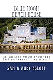 Blue Moon Beach House Breakfast by Samantha Egloff