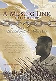 A Missing Link in Leadership: The Trial of Ltc Allen West by Richard Berry, Dr Richard Berry
