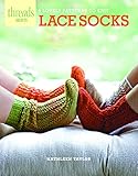 Lace Socks: 9 lovely patterns to knit (Threads Selects) by 