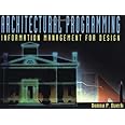 Architectural Programming: Information Management for Design: Duerk ...