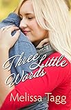 Three Little Words (Walker Family): A Novella by Melissa Tagg