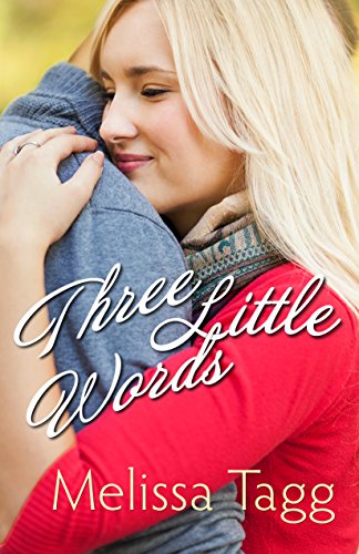 Three Little Words (Walker Family): A Novella by [Tagg, Melissa]