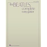 The Beatles Complete - Easy Guitar Songbook | 155 Classic Songs with Chords and Lyrics for Beginners | Easy Guitar Sheet Music Collection for Students Teachers and Fans | Learn to Play Beatles Hits