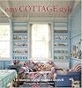 Easy Cottage Style [Hardcover]  by Bauwens, Liz; Campbell, Alexandra; Brown...