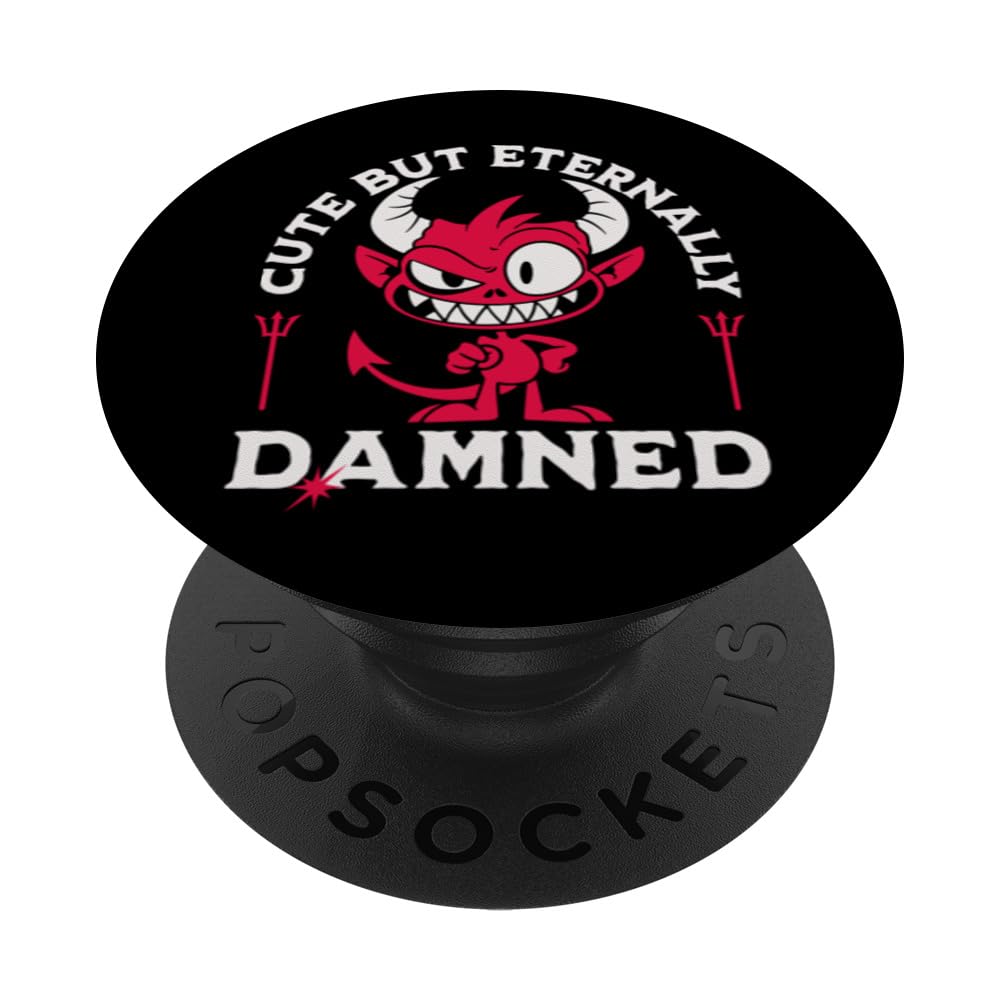 Cute But Eternally Damned - Satanism PopSockets Swappable PopGrip