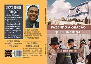 Fazendo a Oração que Funciona: Passo a Passo Para Resposta de Deus Imediata