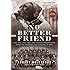 No Better Friend: One Man, One Dog, and Their Extraordinary Story of Courage and Survival in WWII