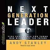 Next Generation Leader: 5 Essentials for Those Who