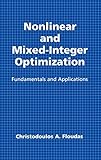 Nonlinear and Mixed-Integer Optimization: Fundamentals and Applications (Topics in Chemical Engineering) cover
