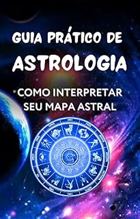 Livro Guia Prático de Astrologia: Como Interpretar seu Mapa Astral