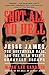 Shot All to Hell: Jesse James, the Northfield Raid, and the Wild West's Greatest Escape