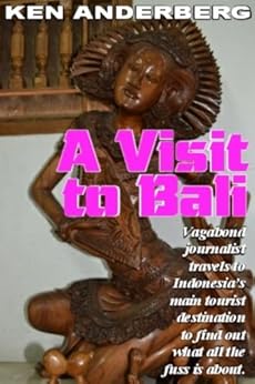 A Visit to Bali (2 Bags and a Pack World Tour Book 4) by [Anderberg, Ken]