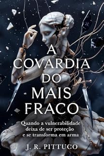Livro A Covardia do mais Fraco