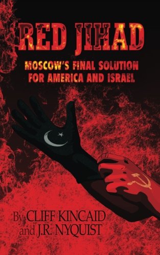 Red Jihad: Moscow's Final Solution for America and Israel