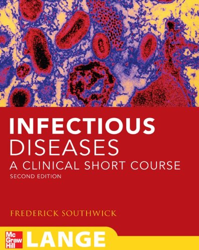 INFECTIOUS DISEASE: A CLINICAL SHORT COURSE