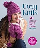 Cozy Knits: 50 Fast & Easy Projects from Top Designers by 
