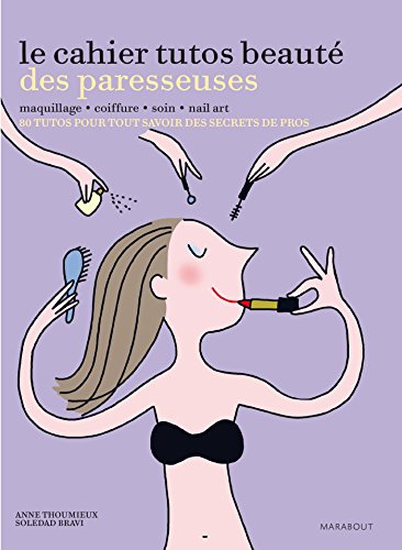 Le  cahier tutos beauté des paresseuses