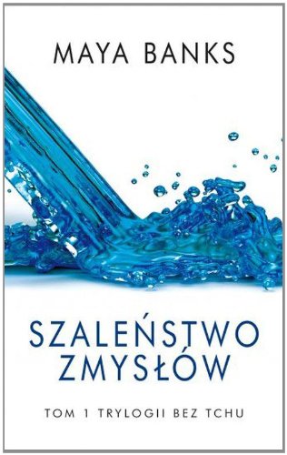 Bez tchu tom 1 Szalenstwo zmyslów