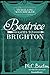 Beatrice Goes to Brighton (The Traveling Matchmaker series Book 4)