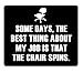 Smooffly Funny Quotes Mouse Pad, Some Days, The Best Thing About My Job is That The Chair Spins Non-Slip Rubber Mousepad Gaming Mouse Pad