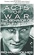 Acts of War: Behavior of Men in Battle