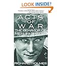 Acts of War: Behavior of Men in Battle