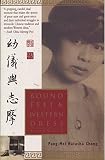 Bound Feet & Western Dress: A Memoir by Pang-Mei Chang