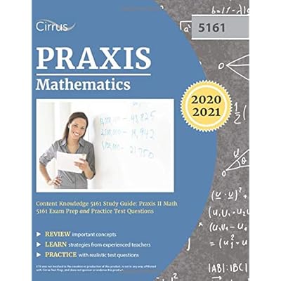 Praxis Mathematics Content Knowledge 5161 Study Guide: Praxis II Math 5161 Exam Prep and Practice Test Questions