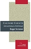 Culture Counts: Faith and Feeling in a World Besieged (Brief Encounters)