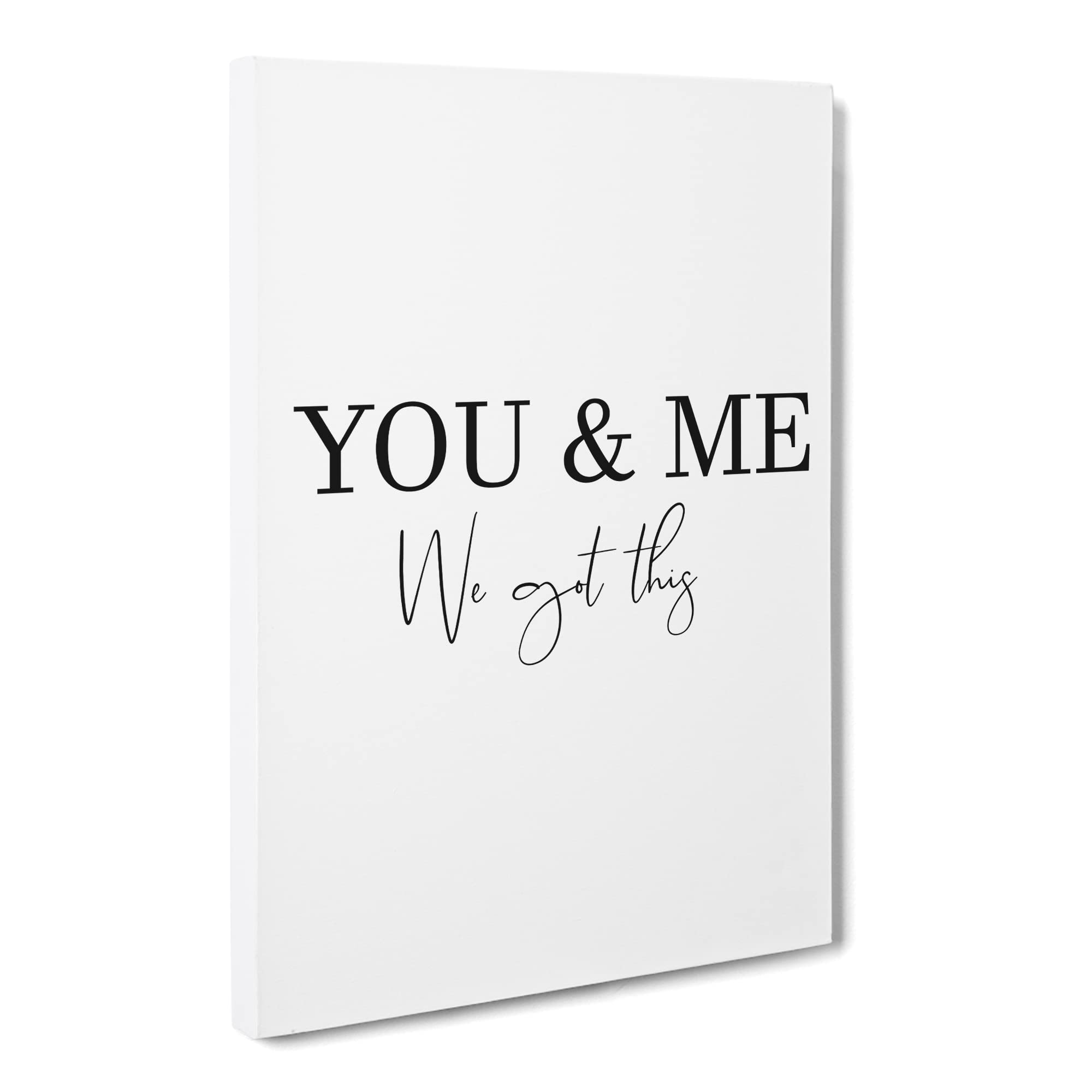 You And Me We Got This Typography Quote Canvas Print | Gallery Wrapped 30mm Frame Wall Art | 20x14 inches | Ready to Hang | Modern Typography Picture | Living Room Bedroom Lounge Office