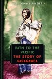 Path to the Pacific: The Story of Sacagawea (Young Voyageur)