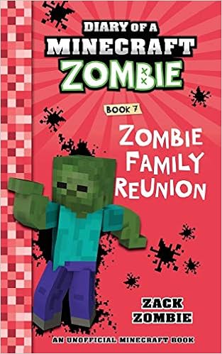 Diary Of A Minecraft Zombie Book 7 Zombie Family Reunion Zombie Zack 9781943330072 Amazon Com Books
