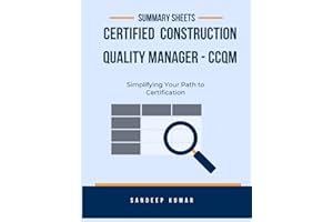 Certified Construction Quality Manager (CCQM): Summary Sheets: Simplifying Your Path to Certification