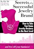Secrets of a Successful Jewelry Brand - How to Take Your Home Jewelry Business to the Next Level
