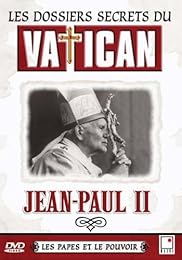 Les Dossiers Secrets Du Vatican - Les Papes Et Le Pouvoir - Jean-Paul Ii