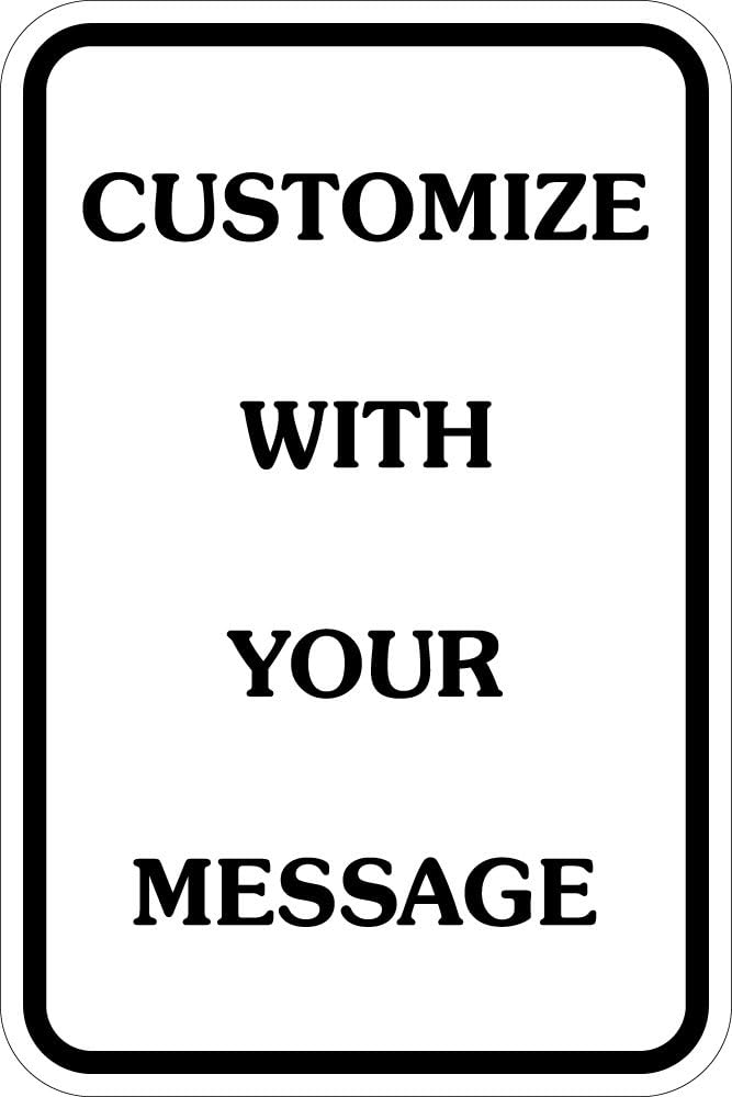 "Add Your Own Message" Customizable Sign by SmartSign | 12" x 18" Aluminum