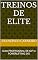 Livro TREINOS DE ELITE: GUIA PROFISSIONAL DE GVT e POWERLIFTING 5X5